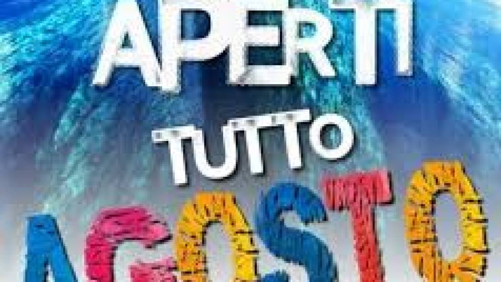 AD AGOSTO SIAMO SEMPRE APERTI!