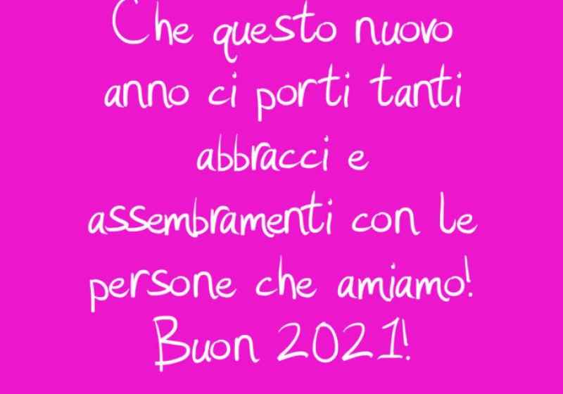 BENVENUTO 2021! TANTI AUGURI DI BUON ANNO!